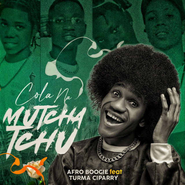 Afro Boogie & Turma Ciparry – Cola Na Mutchatchu