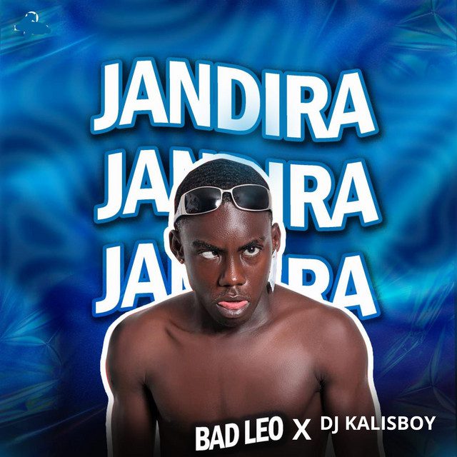 Bad Leo x Dj Kalisboy – Jandira