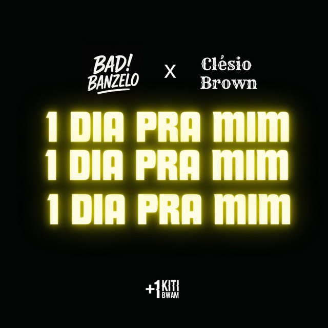 BadiBanzelo x Clésio Brown – 1 Dia Pra Mim