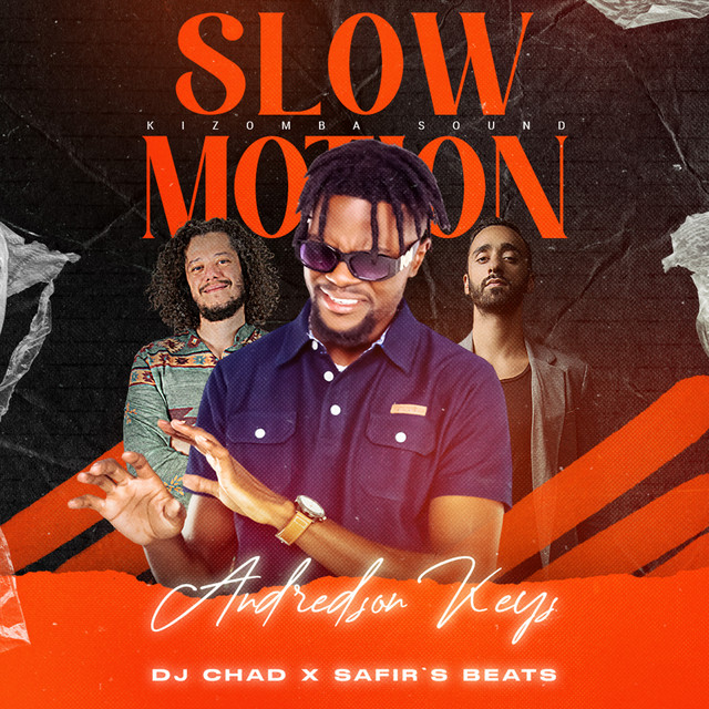 DJ Chad x Andrédson Keys x Safir's Beats – Slow Motion