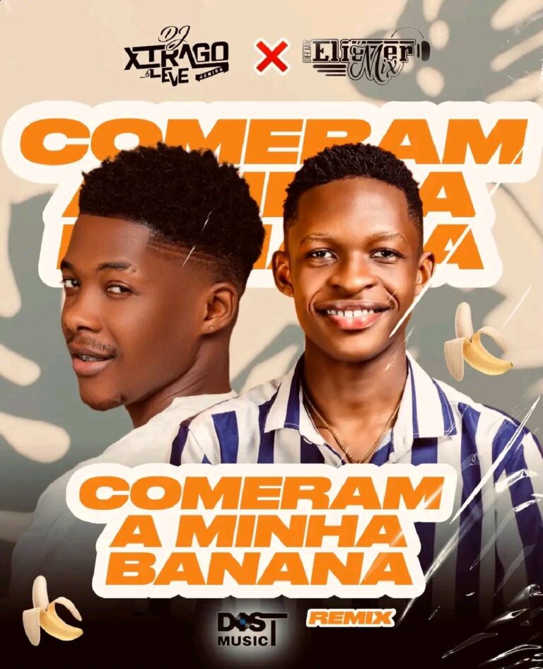Dj Eliézer Mix x Dj Xtrago Leve – Comeram A Minha Banana (Remix)