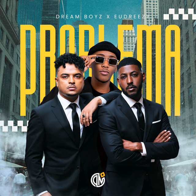 Dream Boyz – Problema (ft. Eudreezy)