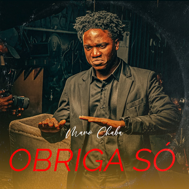 Mano Chaba – Obriga Só