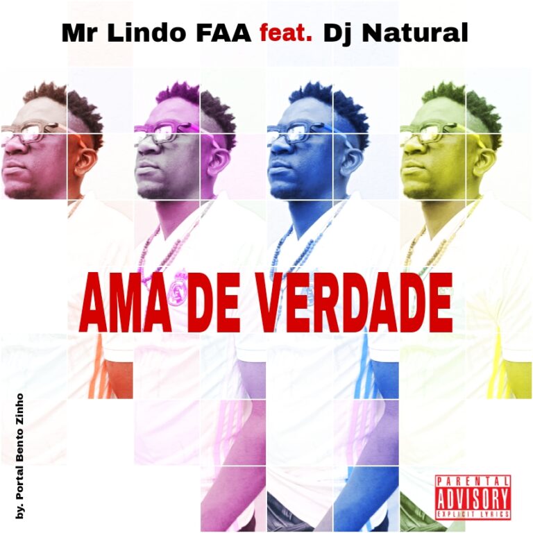 Mr Lindo FAA feat. Dj Natural - Ama de Verdade