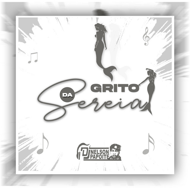 Dj Nelson Papoite – Grito da Sereia