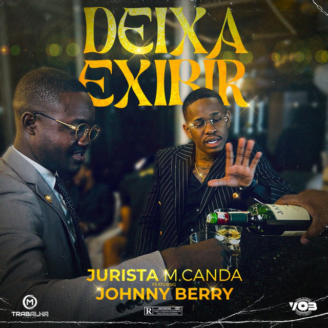 Jurista Kudurista ft Johnny Berry – Deixa Exibir (Prod. Rafael Beat)