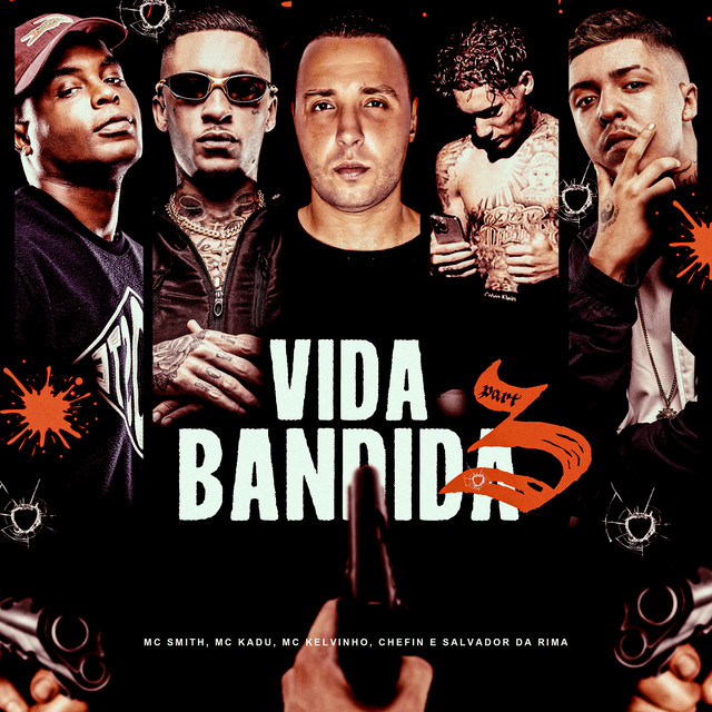 MC Smith, Mc Kadu, Mc Kelvinho, Chefin, Salvador Da Rima, DJ Biel Bolado, Mu540, Encontro de MC's – Vida Bandida 3